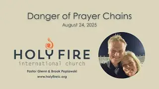 Danger of Prayer Chains | Pastor Glenn Poplawski