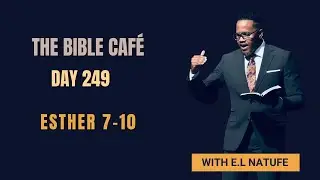 Virtual Bible Café with E. L. Natufe | Season17 | E3 | Esther 7-10 | God Will Work It Out 2