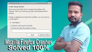 How to Fix Mozilla Firefox Crashes Problem  [Fix it]