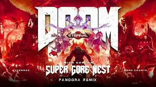 DOOM ETERNAL - SUPER GORE NEST (PANDORA REMIX)