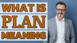 Plan | Meaning of plan