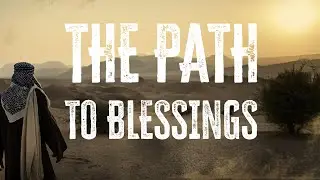 The Road to Promise: Abraham and the Path to Blessing