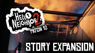 Hello Neighbor 2's STORY EXPANSION - PATCH 10 TEASERS & LEAKS