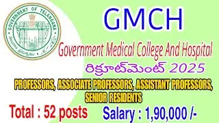 TG GMCH Recruitment 2025 | Government Medical College And Hospital Jobs | 52 posts | GMCH jobs