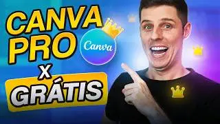 Canva PRO X Canva Gr&aacute;tis - Vale a pena pagar o plano do Canva PRO? Diferen&ccedil;as e Vantagens