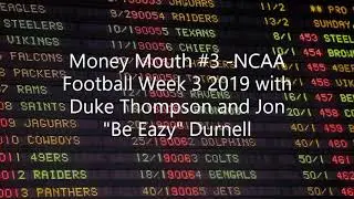Money Mouth #3  NCAA Football Week 3 2019