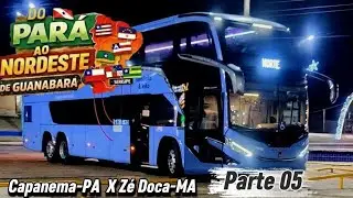 ( PARTE 05 ) Capanema&ndash;PA a Z&eacute; Doca&ndash;MA | Rumo a Macei&oacute;&ndash;AL #partiupelaestrada 
