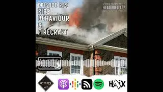 Reading the Property on arrival with Steve Luke on Fire Behaviour