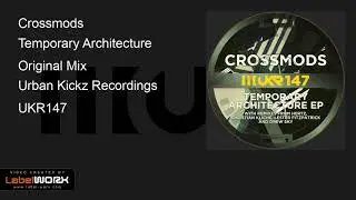 Crossmods - Temporary Architecture (Original Mix)