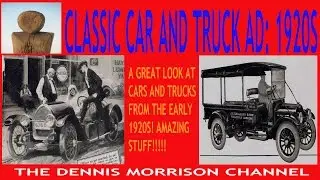CLASSIC CAR AND TRUCK ADS: CIRCA EARLY 1920S - AWESOME STUFF!!!!!