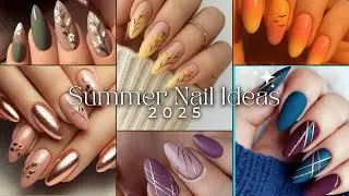 Top 39 Summer NAIL Design Ideas 2025 |Classy & Simple Ideas