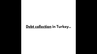 Debt Collection in Turkey