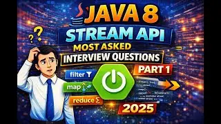 Java 8 Stream API Interview Questions 2025 | Most Asked | Part 1