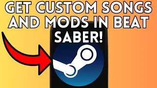 How to Get Custom Songs and Mods in Beat Saber on Steam (Full Guide) 2025!