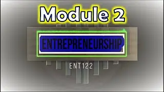 Entrepreneurship (ENT122) - Module 2