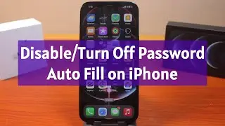 Turn Off Password Auto Fill on iPhone