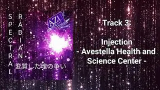 Spectral Radian: SoAS ~ Track 3: Injection - Avestella Health and Science Center -