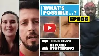 Beyond Stuttering - What's Possible . . . Episode 6