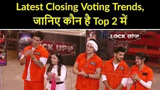 Lock Upp : Latest Closing Voting Trends, Kon Hai Top 2.Bada Herfer