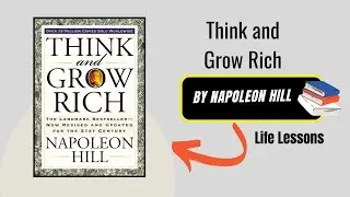 Think and Grow Rich by Napoleon Hill &ndash; Life Lessons  | Audio Book Summary in English
