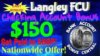 $150&nbsp;Langley&nbsp;Credit&nbsp;Union&nbsp;Checking Account Bonus! EASIEST BONUS EVER! GET PAID TO SPEND!