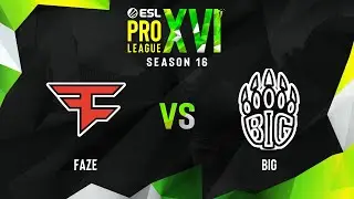 FaZe vs BIG | Map 1 Dust2 | ESL Pro League Season 16 - Group B