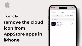 How to remove the cloud icon from AppStore apps in iPhone ( iOS ) 2024