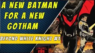 A New Gotham | Batman Beyond The White Knight #1