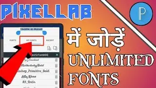 PIXEL LAB ME FONT KAISE ADD KARE || HOW TO ADD FONTS IN PIXEL LAB