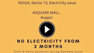 Noida Sector 73 || Electricity Issue || No Electricity From Two Months