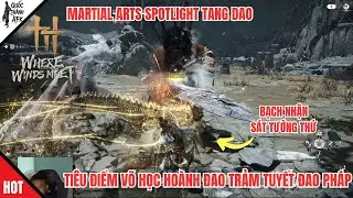 Where Winds Meet | Tiêu Điểm Võ Học  Hoành Đao Trảm Tuyết Đao Pháp Martial Arts Spotlight Tang Dao
