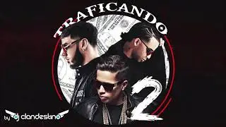 Traficando a mi manera Remix - traficando 2 Anuel Arcangel De la Guetto