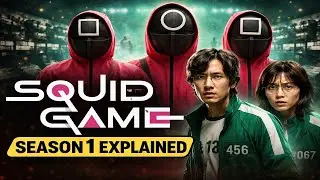 Squid Game Season 1 Full Recap | A Deadly Survival Game Explained