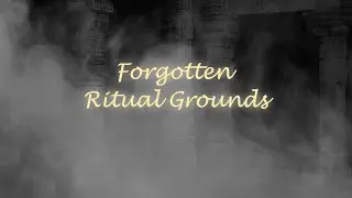 Forgotten Ritual Grounds - (Original Dungeon Theme)