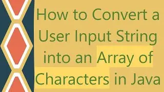 How to Convert a User Input String into an Array of Characters in Java