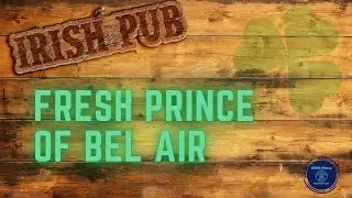FRESH PRINCE OF BEL AIR / IRISH PUB FOLK STYLE! / BRRS MEDIA