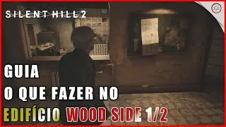 Silent Hill 2 Remake, Guia O que fazer no Edif&iacute;cio Wood Side, sem spoiler 1/2 | Super-Dica