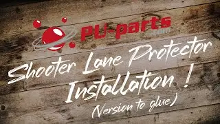 How To #1 – Shooter Lane Protector Installation (Version to glue)