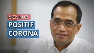 BREAKING NEWS: Menteri Perhubungan Budi Karya Sumadi Positif Terjangkit Virus Corona Covid-19