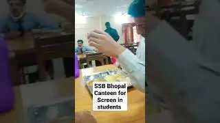 SSB Bhopal Canteen for Screend in Candidates🎊🥳🥳