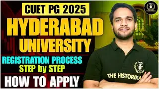CUET PG 2025 HCU Counselling|How to Fill Registration Form of University of Hyderabad?| Step By Step