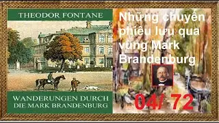 Phần 04/ 72 - Những chuyến phiêu lưu qua vùng Mark Brandenburg - Theodor Fontane - Book No. 0360