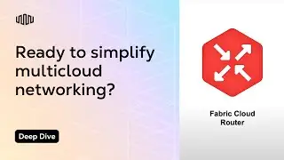 Simplify Multicloud Networking with Equinix Fabric Cloud Router | Tech Talk Series
