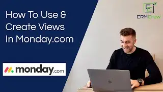 How To Use & Create Views In Monday.com