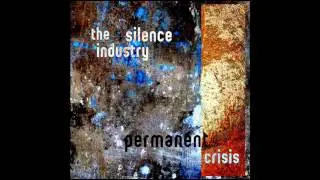 The Silence Industry - Empire of Obscurity