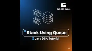 Implement Stack using Two Queues | Data Structures in Java | QueueStack&nbsp;Explained - Part 1