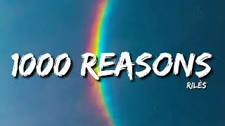 Ril&egrave;s - 1000 REASONS (Lyrics)