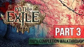 Path of Exile Walkthrough - Part 3 THE LEDGE 100% Completion - Gameplay & Commentary