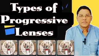 Different Types of Progressive Lenses || Progressive lenses के प्रकार
