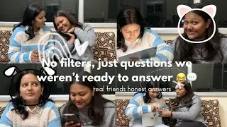 How Well Do We Know Each Other? Q&A Challenge 👀 ||Honest Answers||🙌🏻⏳🚀